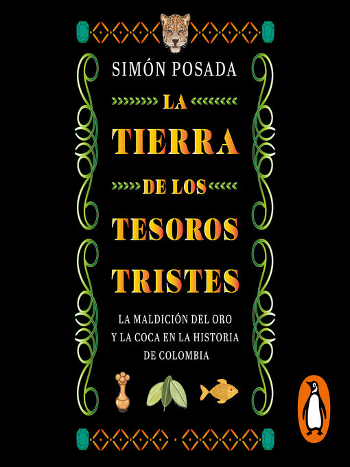 Title details for La tierra de los tesoros tristes by Simón Posada Tamayo - Available